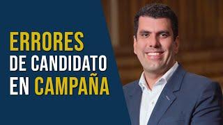 5 errores de un candidato en campaña | Miguel Jaramillo Lujan