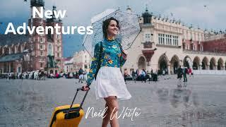 New Adventures | YouTube Music | Travel & Adventure Music | Original Music | Neil White