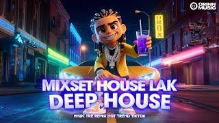 DEEP HOUSE VIET MIX - MIXTAPE HOUSE LAK & DEEP HOUSE CỰC HAY - NHẠC REMIX DEEP HOUSE HAY NHẤT 2024