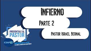 #PreguntaleAlPastor | El Infierno (Parte 2)|  ICOAP TV