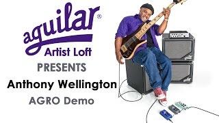 Aguilar AGRO Pedal Demo with Anthony Wellington