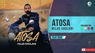 Milad Gholami - Atosa | OFFICIAL AUDIO TRACK میلاد غلامی - آتوسا