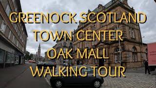 WALKING TOUR | GREENOCK SCOTLAND | TOWN CENTER + OAK MALL