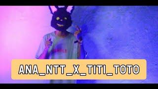 ANA_NTT_X_TITI_TOTO_REMIX_( RICKO_BIAF )NEW!!!!!!
