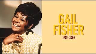 GAIL FISHER Tribute