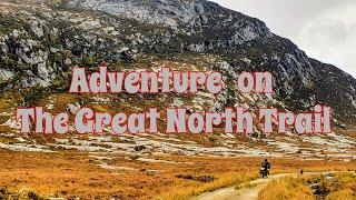 Adventure on the Great North Trail