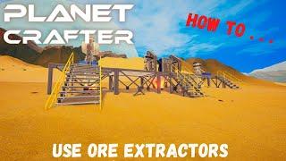 Planet Crafter - How To . . . Use Ore Extractors