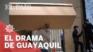 #CORONAVIRUS | El DRAMA de GUAYAQUIL, la segunda ciudad de ECUADOR