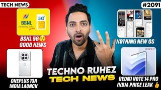 BSNL 5G India,Redmi Note 14 Pro India Price,Nothing New OS,Oneplus 13R India Launch