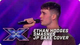 Ethan Hodges SMASHES JP Saxe Cover | X Factor: The Band | Arena Auditions