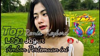 Lagu Joget Ambon Pertemuan ini Remix Keybord Top Pesta 