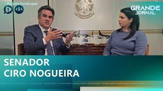 Entrevista com Senador Ciro Nogueira direto de Brasília- Grande Jornal