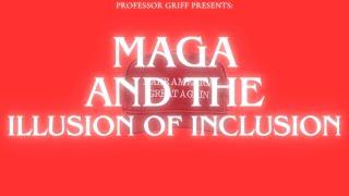 Professor Griff - MAGA and The Illusion of Inclusion