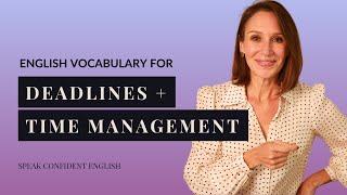 Clear English Conversation on Deadlines & Time Management | Vocabulary