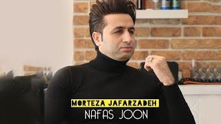 Morteza Jafarzadeh - Nafas Jan | OFFICIAL TRACK مرتضی جعفرزاده - نفس جان