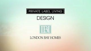 Luxury Home Builder: DESIGN, by London Bay Homes