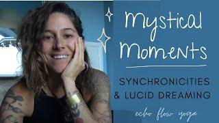 Mystical Moments with Echo | Lucid Dreaming and Synchronicity