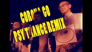 GO CORONA - PSY TRANCE REMIX