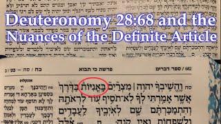 Deuteronomy 28:68 and the Nuances of the Definite Article