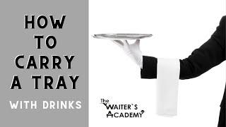 How to carry a tray with drinks. Waiter training. Restaurant training video! How to be a good waiter