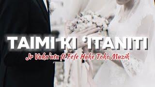 Jr Vaka’uta, Fefe Hake Toko Muzik - Taimi Ki ‘Itaniti (Official Audio)