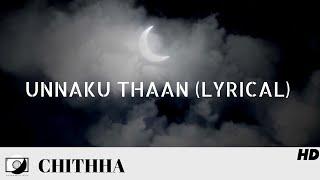 Unnaku Thaan Song (Lyrical) - Chithha | Santhosh Narayanan [ #64T Release]