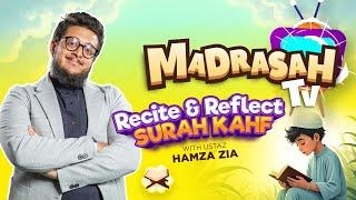 Recite and Reflet Surah Kahf with Ustaz Hamza Zia | #MadrasahTV