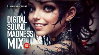 DIGITAL SOUND MADNESS MIX #2 | MUSIC THAT WILL BLOW YOUR MIND & ACT AS A WORKOUT ADRENALINE