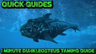 Ark Quick Guides - Dunkleosteus - The 1 Minute Taming Guide!