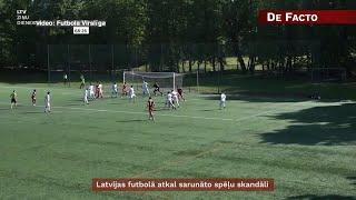 Latvijas futbolā atkal sarunāto spēļu skandāli