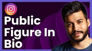 How To Add Public Figure In Instagram Bio (Easy Tutorial)