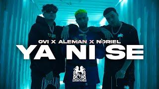 Ovi x Aleman x Noriel - Ya Ni Se [Official Video]
