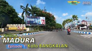 MADURA 2020 [episode 1]-Keliling Bangkalan ternyata seperi ini ya...