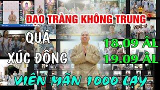 VIỄN MÃN 1000 LẠY BỒ TÁT QUÁN THẾ ÂM TRÊN ĐẠO TRÀNG KHÔNG TRUNG QUÁ THÙ THẮNG