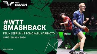 Felix Lebrun vs Tomokazu Harimoto | #WTTSmashback | Saudi Smash 2024