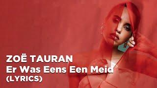 Zoë Tauran - Er Was Eens Een Meid (Lyrics)