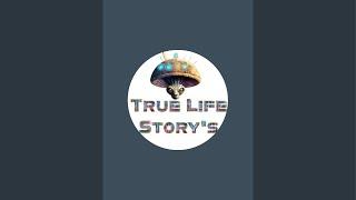 True life Storys is live!