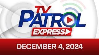 TV Patrol Express December 4, 2024