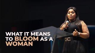 What It Means To Bloom As A Woman | Mildred Kingsley-Okonkwo