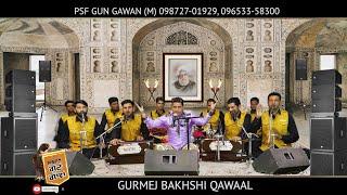 GURU DA HUKAM  | Gurmej Bakhshi | Qawal || LIVE 2023 ||   @PSF GUN GAWAN Bhakti ​