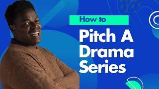 Pitching a Drama series to a tv network/broadcaster