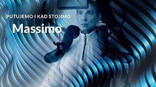 Massimo - Putujemo i kad stojimo