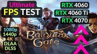 Baldur's Gate 3 RTX 4060 RTX 4060 Ti RTX 4070 - 1080p 1440p 4K - DLAA / DLSS