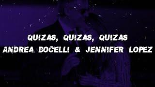 Andrea Bocelli & Jennifer Lopez - Quizas, Quizas, Quizas (Lyrics)