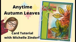 Anytime Autumn Leaves Card Tutorial with Michelle Zindorf