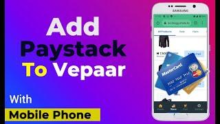 HOW TO ADD PAYSTACK TO VEPAAR ECOMMERCE SITE