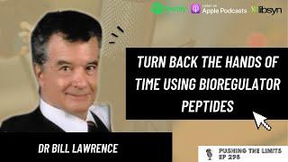 Turn Back The Hands Of Time Using Bioregulator Peptides By Dr Bill Lawrence