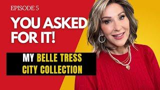 My Belle Tress CITY COLLECTION | 13 WIGS | MOST Popular Styles | You Asked For It Episode 5