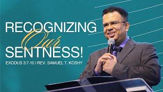 Recognizing our ‘Sentness’! | Exodus 3:7-10 | Rev. Samuel T. Koshy | CGLD | SABC