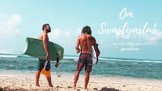 Om Swastyastu! | Bali Travel Series | Cinematic Videos